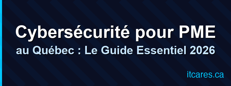 Cybersécurité pour PME au Québec : Le Guide Essentiel 2026