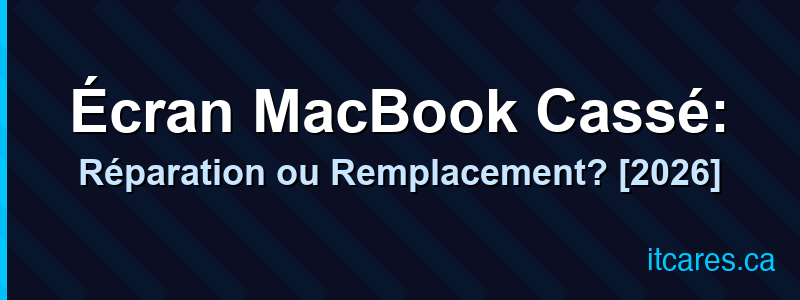 Écran MacBook Cassé: Réparation ou Remplacement? [2026]