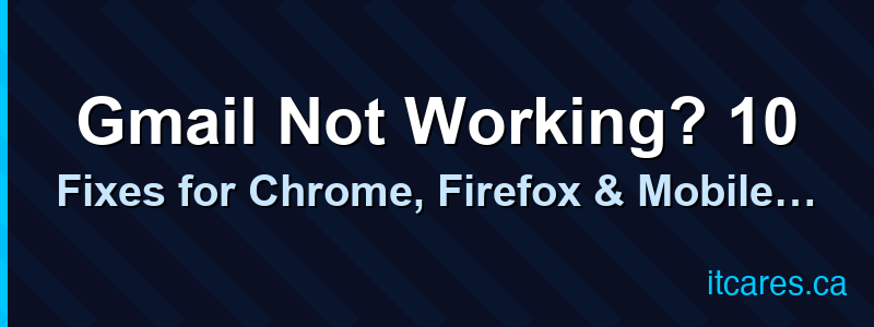 Gmail Not Working? 10 Fixes for Chrome, Firefox & Mobile (2026)