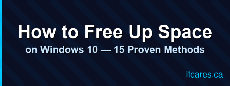 How to Free Up Space on Windows 10 — 15 Proven Methods