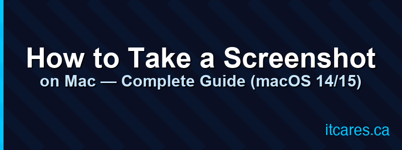 How to Take a Screenshot on Mac — Complete Guide (macOS 14/15)