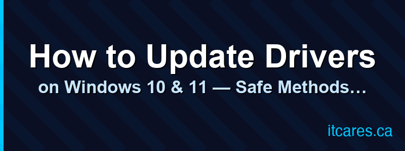 How to Update Drivers on Windows 10 & 11 — Safe Methods (2026)